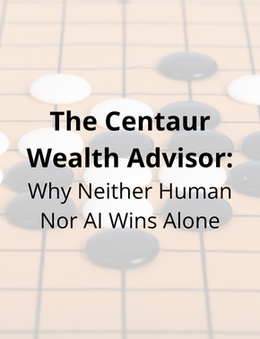 The Centaur Wealth Advisor: Why Neither Human Nor AI Wins Alone