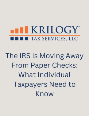 The IRS Is Moving Away From Paper Checks: What Individual Taxpayers Need to Know | Krilogy Tax Services